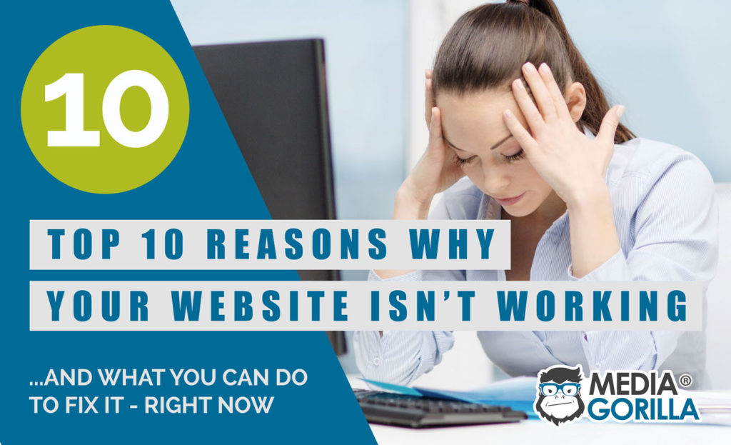 10 Reasons Why Your Website Isn’t Working